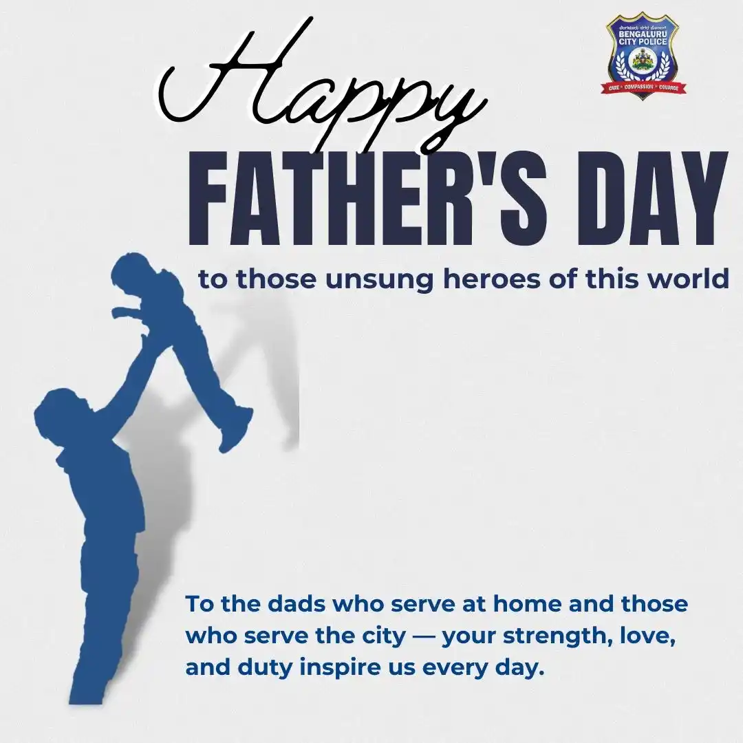 Image from Bengaluru City Police: They guide. They guard. Whether at home or in uniform, fathers are the...
