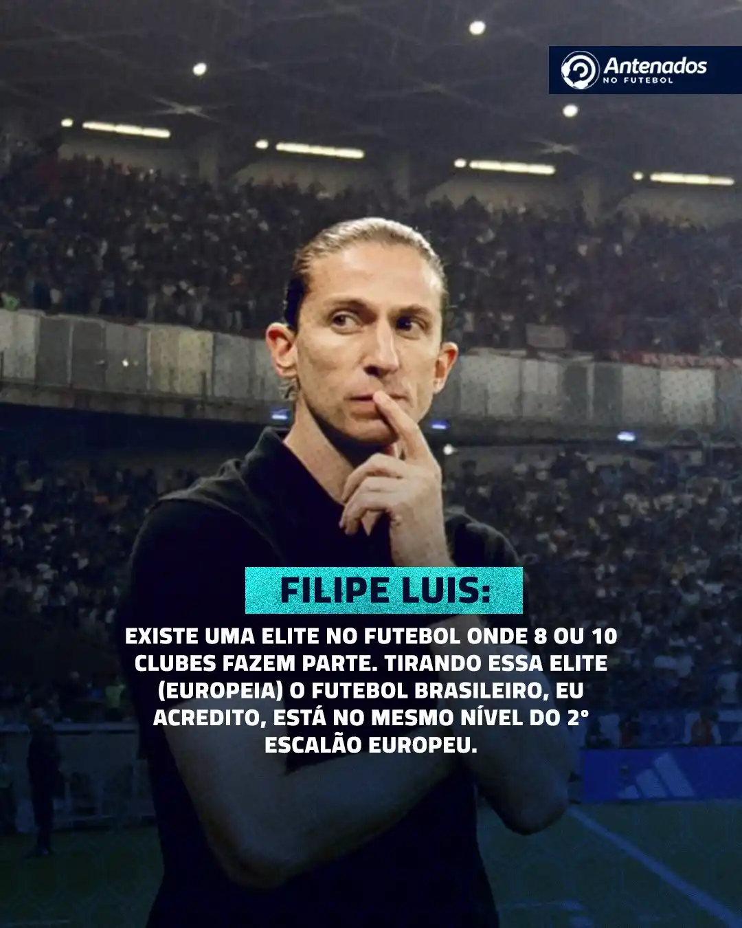 Image from Antenados no Futebol: 🔥🗣 Filipe Luis fala sobre o lugar do futebol brasileiro no cenário m...