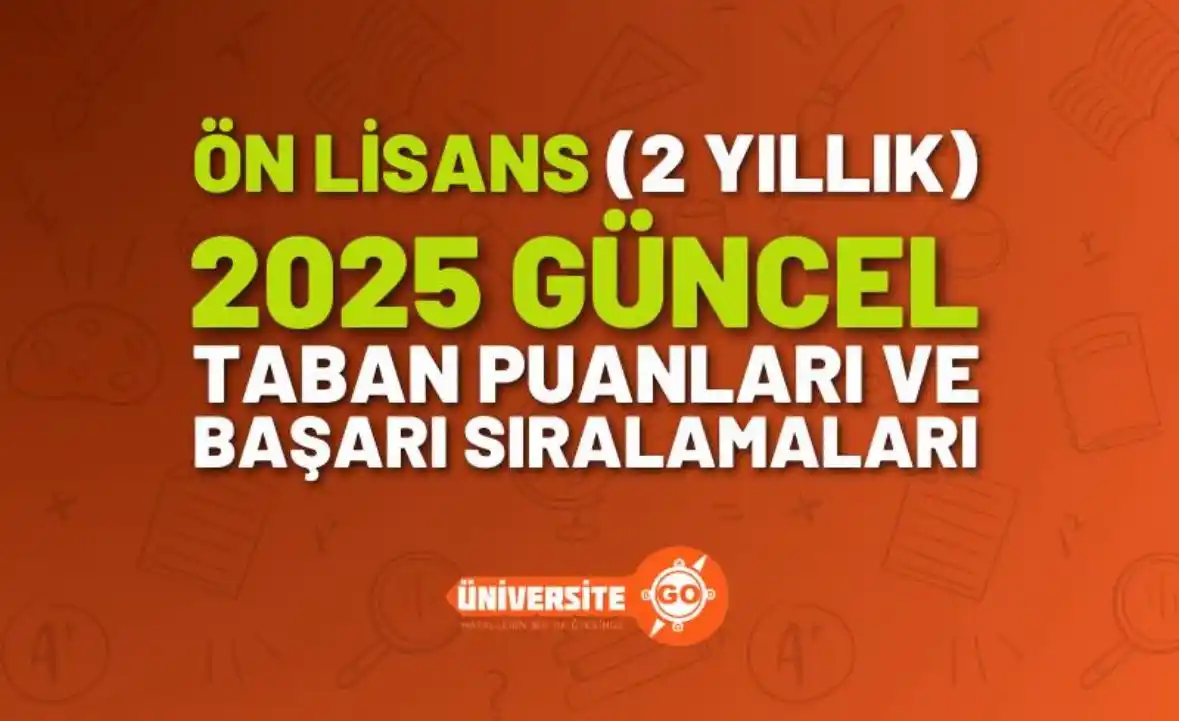 Image from ÜniversiteGO #yks2025: ✅ Tüm önlisans bölümlerinin güncel taban puanlarına ve başarı sıralama...