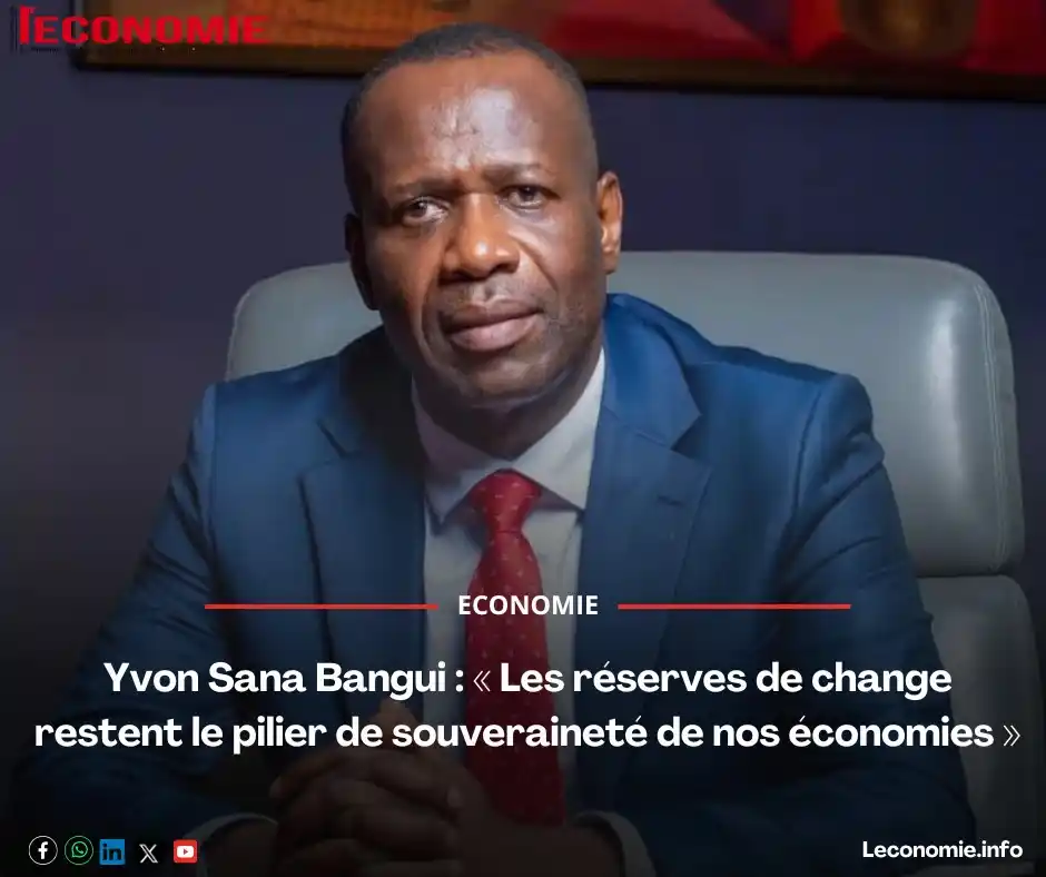 Image from L'Economie💸: *Yvon Sana Bangui : « Les réserves de change restent le pilier de souv...