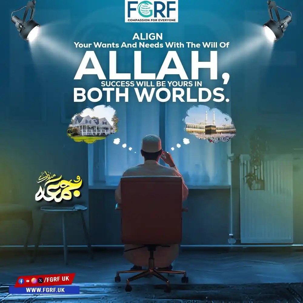 Image from FAIZAN GLOBAL RELIEF FOUNDATION UK: *ALIGN your dreams with the Will of ALLAH ﷻ* When your desires follo...