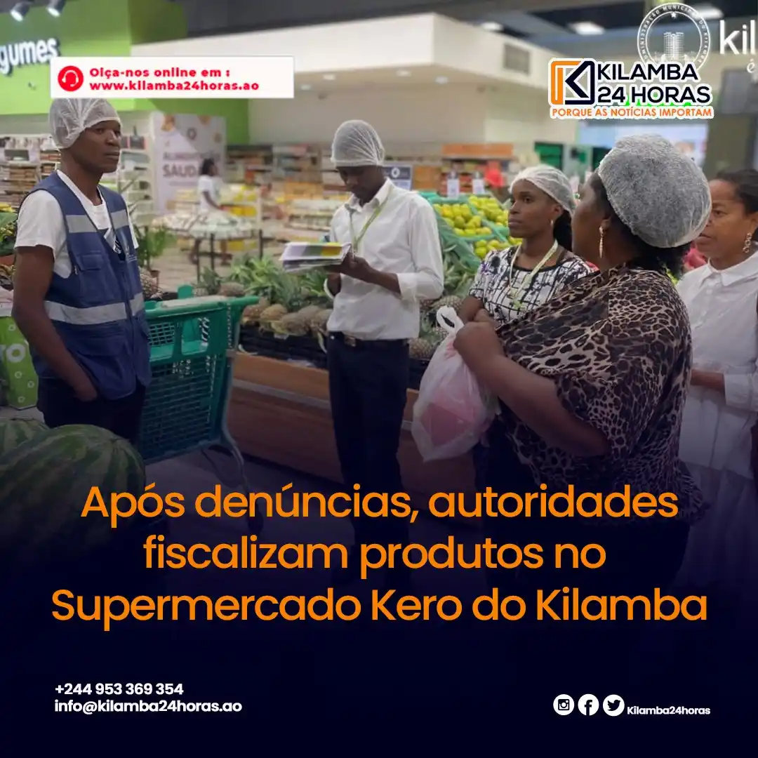 Image from KILAMBA 24 HORAS: APÓS DENÚNCIAS,  AUTORIDADES FISCALIZAM PRODUTOS NO SUPERMERCADO KERO ...