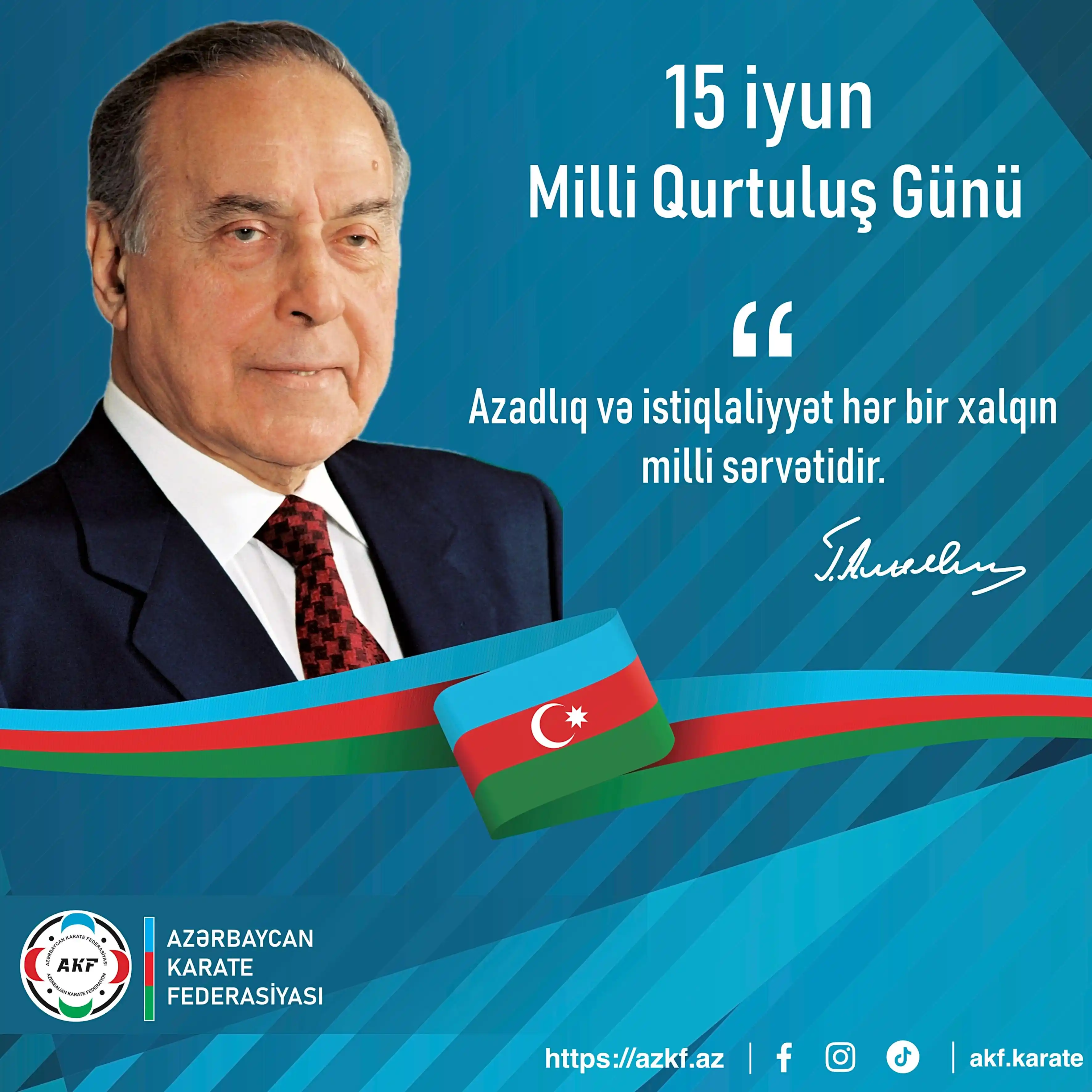 Image from Azərbaycan Karate Federasiyası: Xalqımızın tarixinə qızıl hərflərlə yazılan *"15 iyun - Milli Qurtuluş...