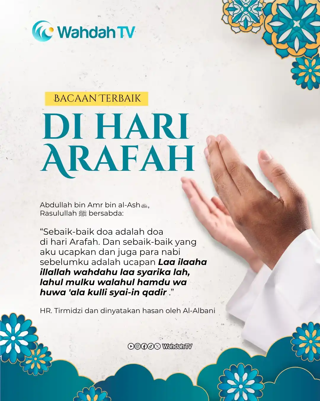 Image from WAHDAH TV: *_Inilah bacaan terbaik di hari Arafah_*  Dari Abdullah bin Amr bin al...