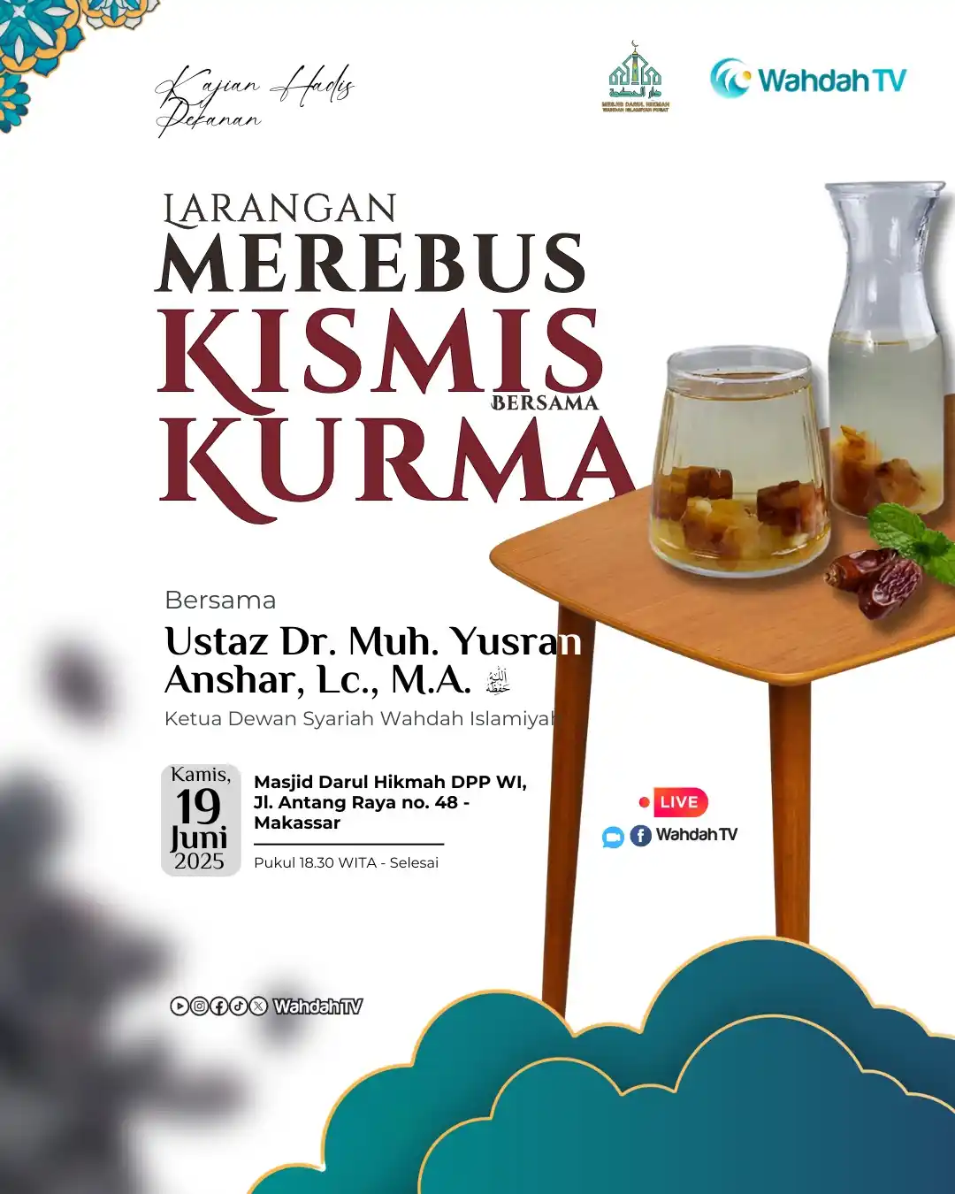 Image from WAHDAH TV: InsyaAllah kajian hadis malam ini terkait *"Larangan Merebus Kismis be...