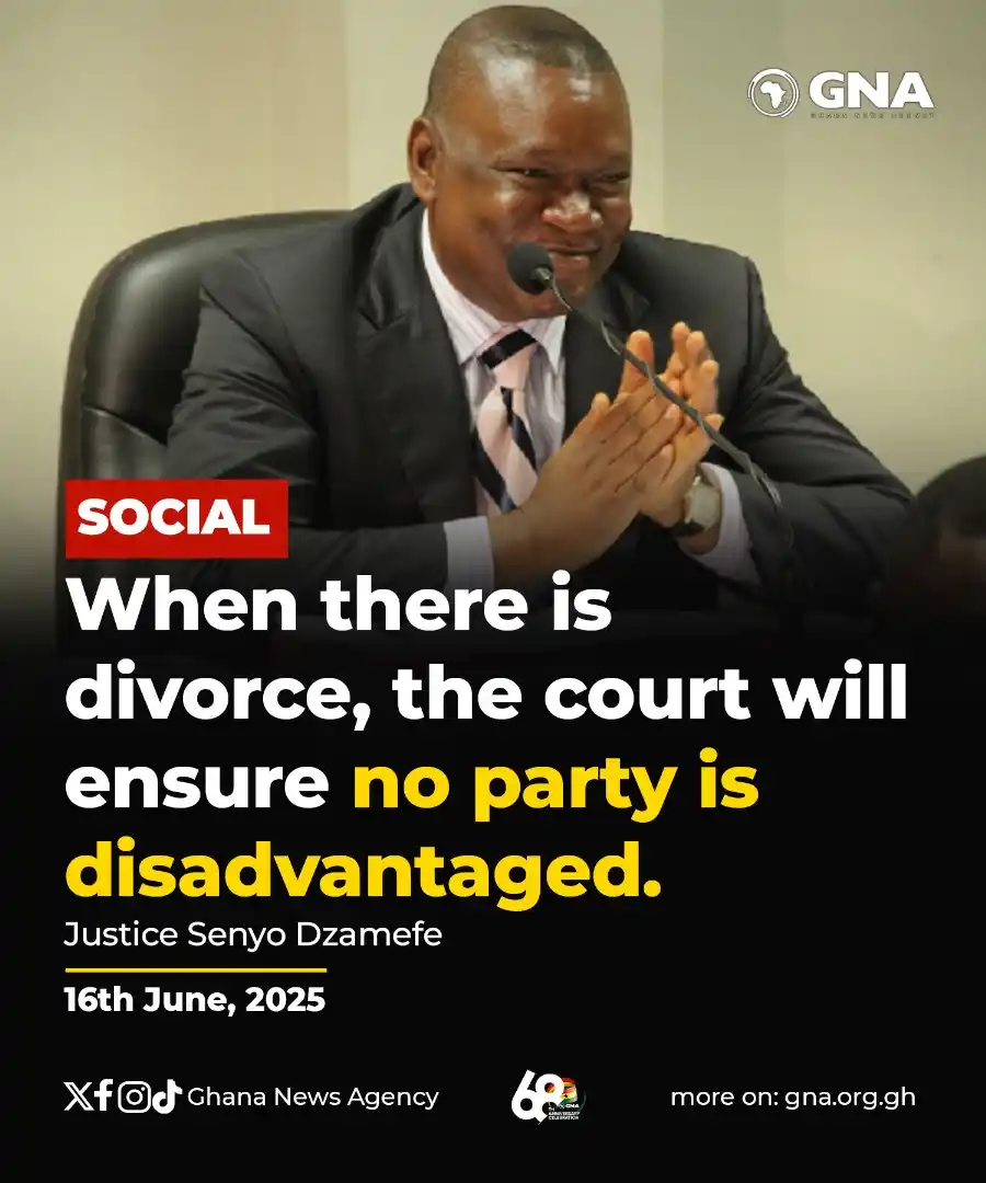 Image from Ghana News Agency: When there is divorce, the court will ensure no party is disadvantaged...