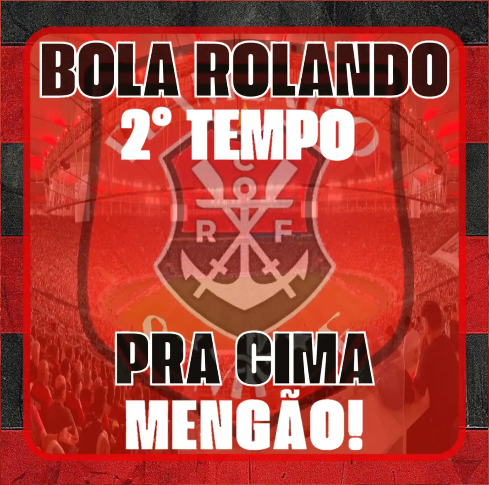 Image from FLAMENGO SEMPRE: 00' | 2ºT | 0-1 BOLA ROLANDO PARA O SEGUNDO TEMPO! VAAAAAAAAAAAAAAMOS,...