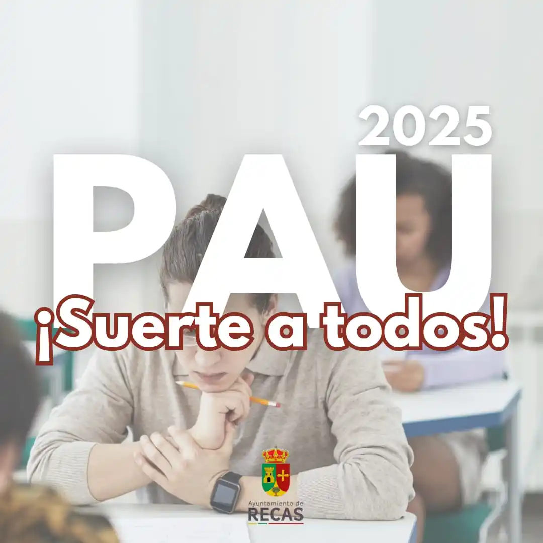 Image from Ayuntamiento de Recas: Ánimo y suerte a todos los requeños que realizáis la PAU 2025. De tale...