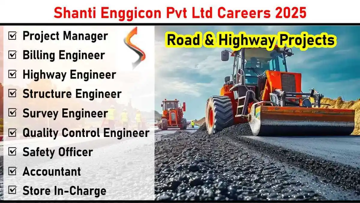 Image from ✅Construction Jobs: 📢📢 *Shanti Enggicon Pvt Ltd Careers 2025:* Hiring for Road & Highway...