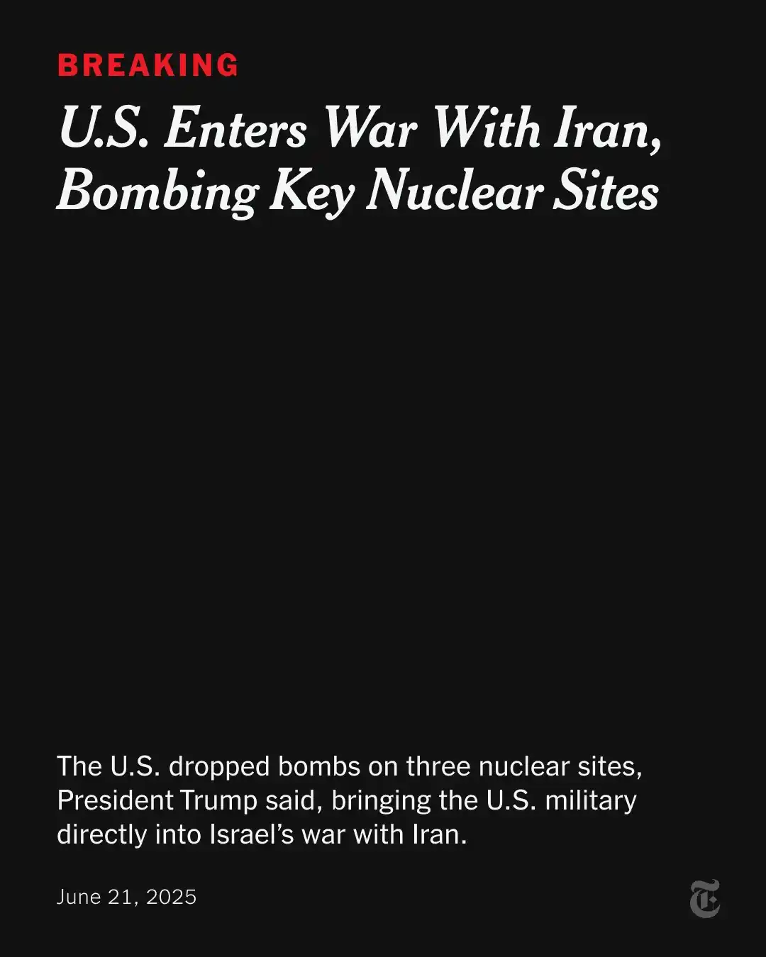 Image from The New York Times: The U.S. has entered Israel’s war against Iran. President Trump said t...