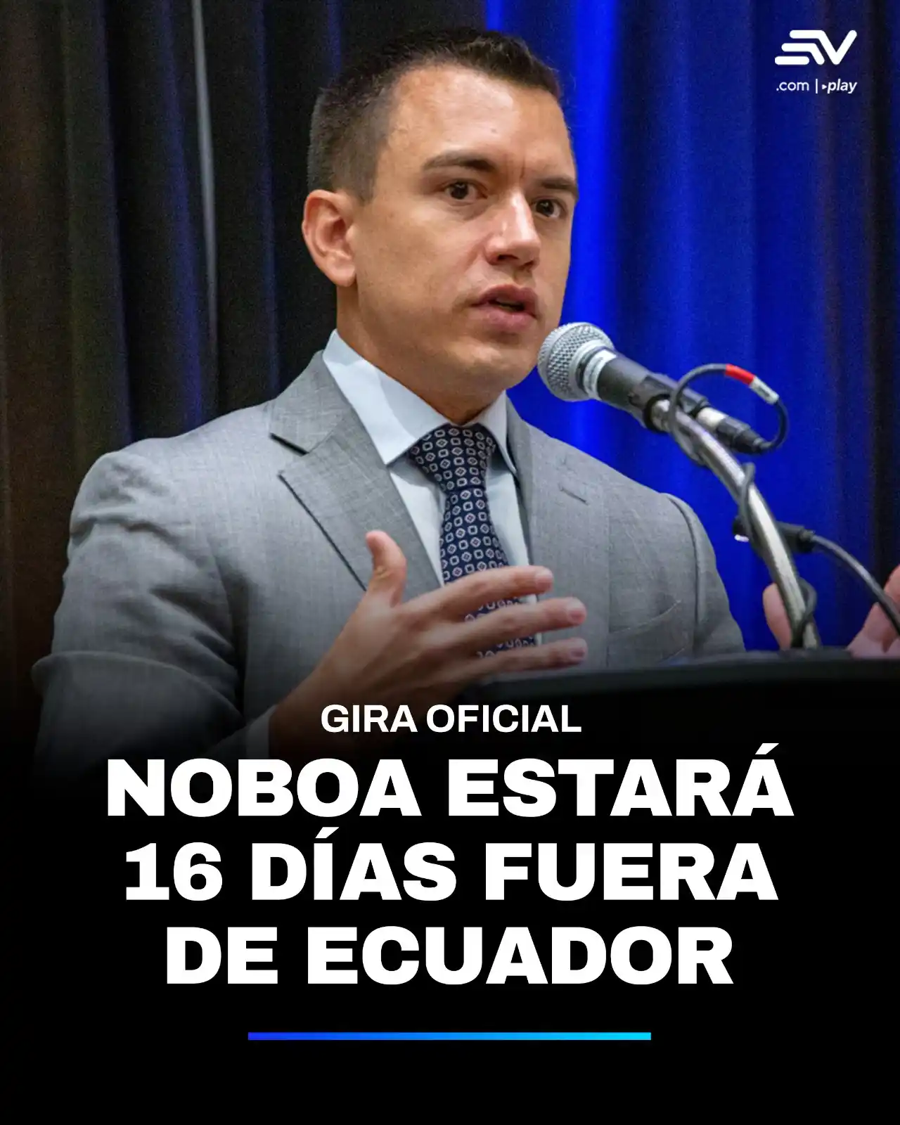 Image from Ecuavisa: 📢 El presidente Daniel Noboa, estará fuera del país 16 días desde est...