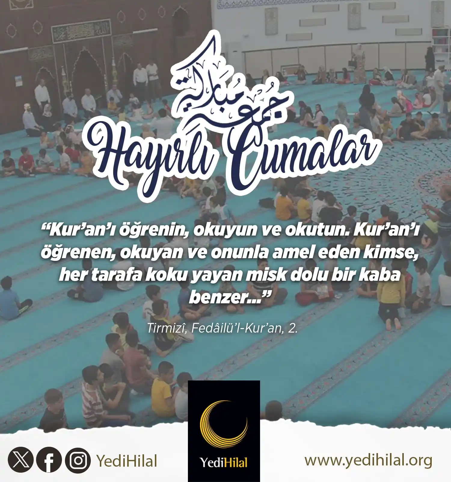 Image from YediHilal Batman: “Kur’an’ı öğrenin, okuyun ve okutun. Kur’an’ı öğrenen, okuyan ve onunl...