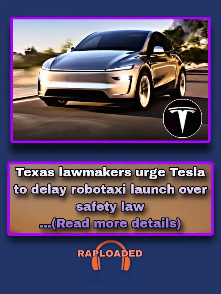 Image from Raploaded: A group of Texas lawmakers is urging Tesla to delay its planned Robota...